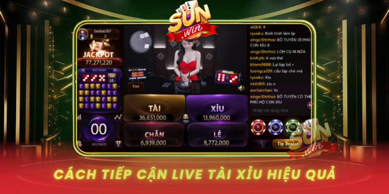 Cach Tiep Can Live Tai Xiu Hieu Qua