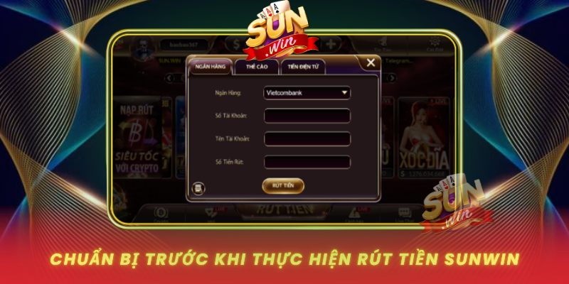 Chuan Bi Truoc Khi Thuc Hien Rut Tien Sunwin