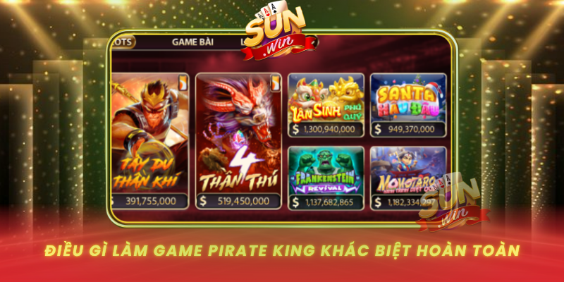 Dieu Gi Lam Game Pirate King Khac Biet Hoan Toan