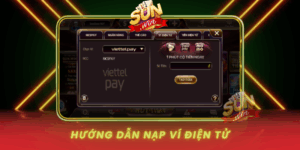 Huong Dan Nap Vi Dien Tu Nhanh Chong Cho Game Thu Tai Sunwin