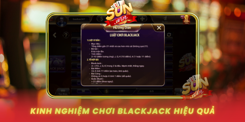 Kinh Nghiem Choi Blackjack Hieu Qua Cho Nguoi Moi