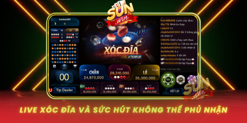 Live Xoc Dia Va Suc Hut Khong The Phu Nhan