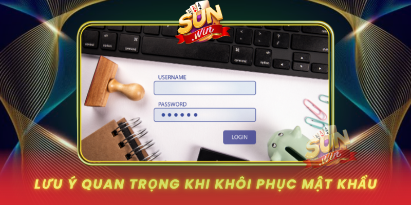 Luu Y Quan Trong Khi Khoi Phuc Mat Khau