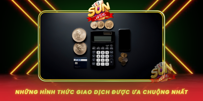 Nhung Hinh Thuc Giao Dich Duoc Ua Chuong Nhat