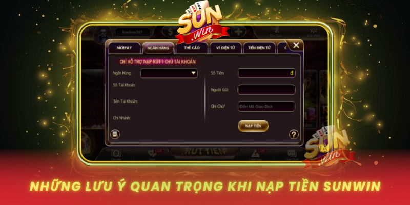 Nhung Luu Y Quan Trong Khi Nap Tien Sunwin