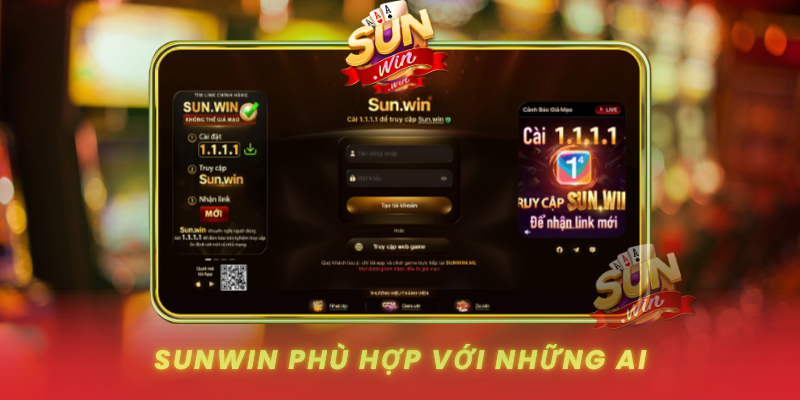 Sunwin Phu Hop Voi Nhung Ai