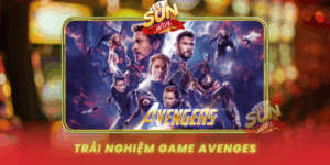 Trai Nghiem Game Avenges San Jackpot Trieu Do Tai Sunwin