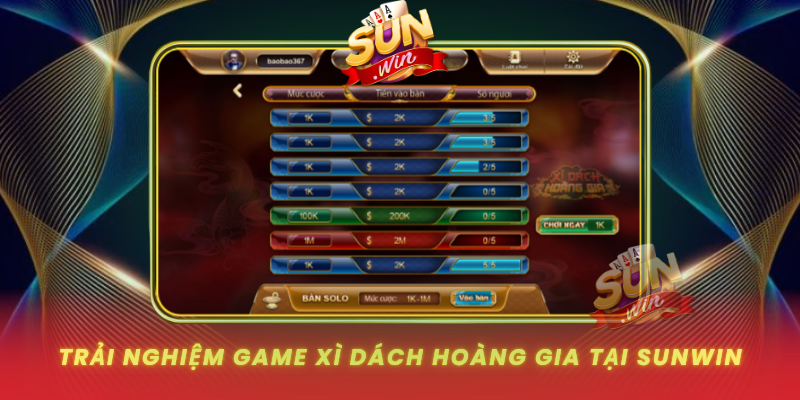 Trai Nghiem Game Xi Dach Hoang Gia Tai Sunwin