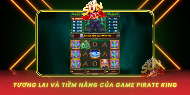 Tuong Lai Va Tiem Nang Cua Game Pirate King