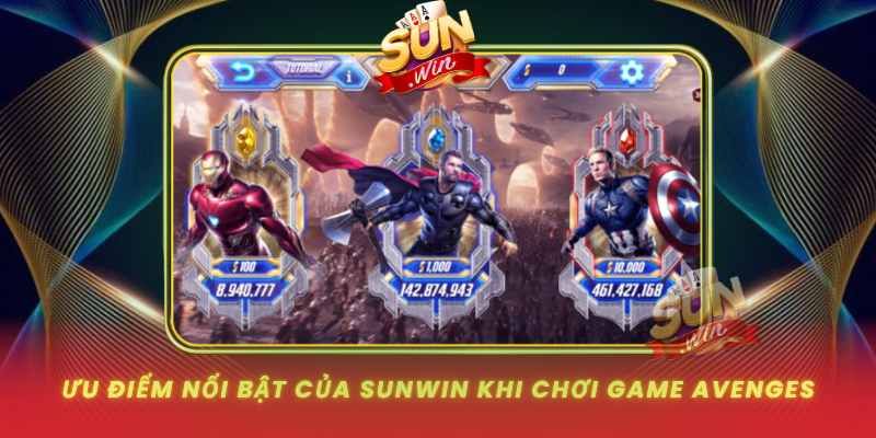 Uu Diem Noi Bat Cua Sunwin Khi Choi Game Avenges
